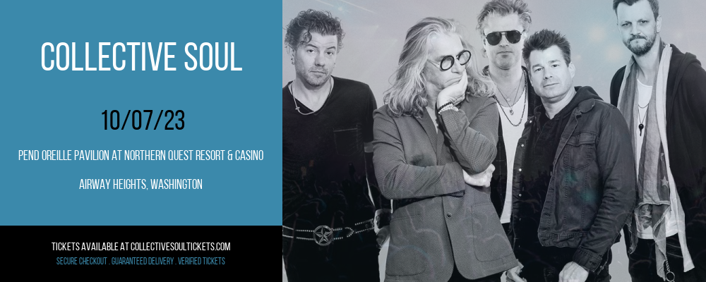 Collective Soul at Pend Oreille Pavilion At Northern Quest Resort & Casino at Pend Oreille Pavilion At Northern Quest Resort & Casino